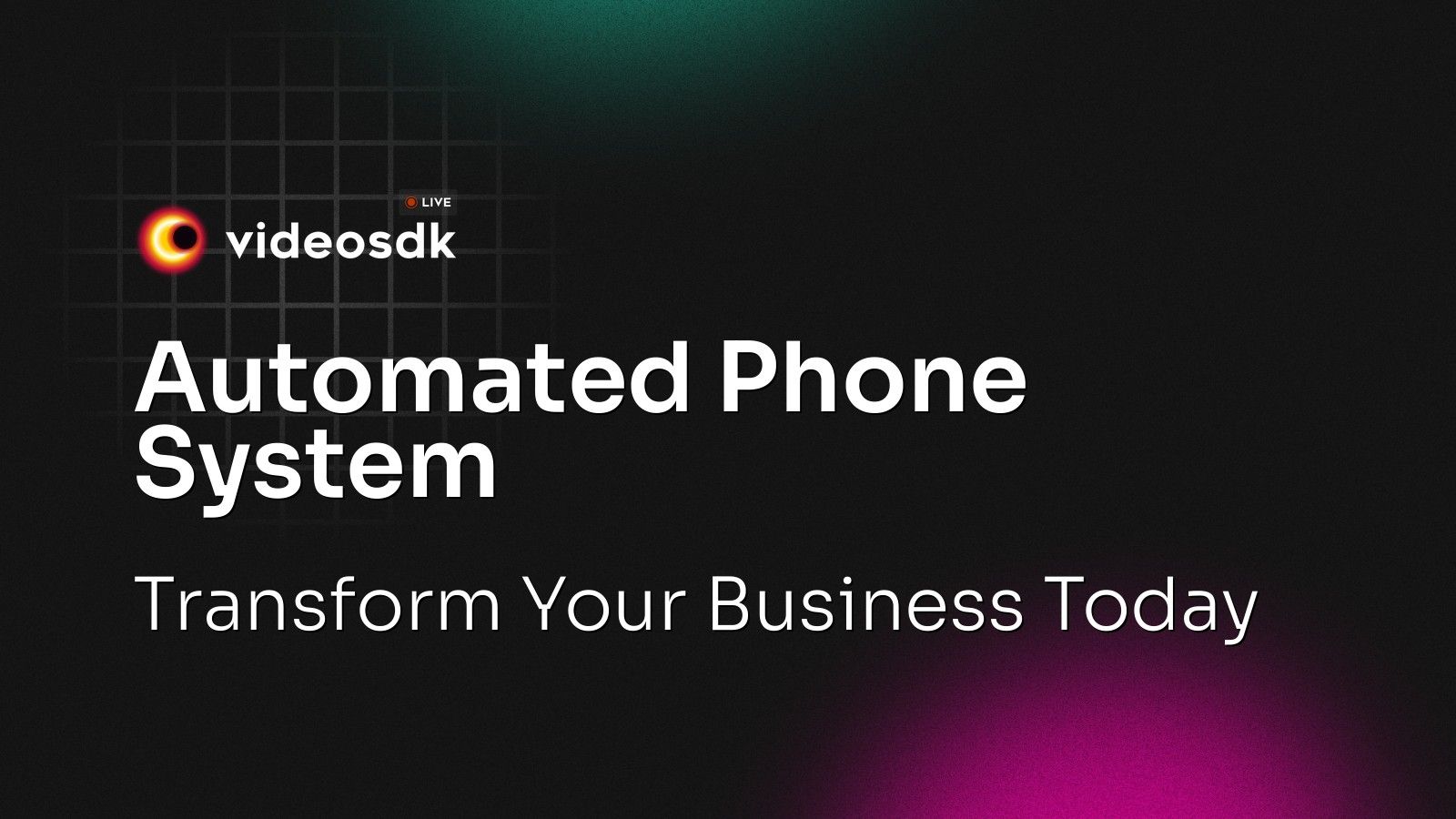 Automated Phone System: Boost Efficiency & Cut Costs - VideoSDK