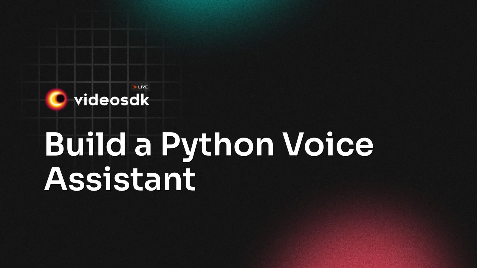 Build a Python Voice Assistant - VideoSDK