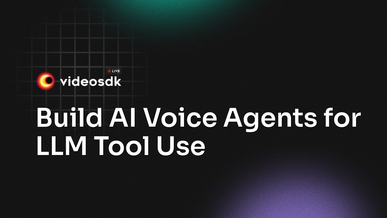 Build AI Voice Agents for LLM Tool Use - VideoSDK