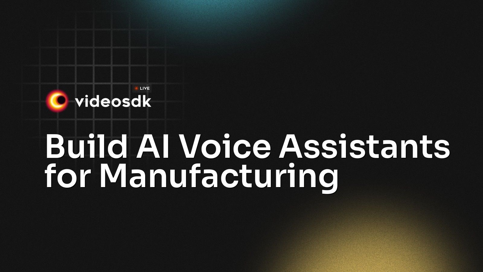 Build AI Voice Assistants for Manufacturing - VideoSDK