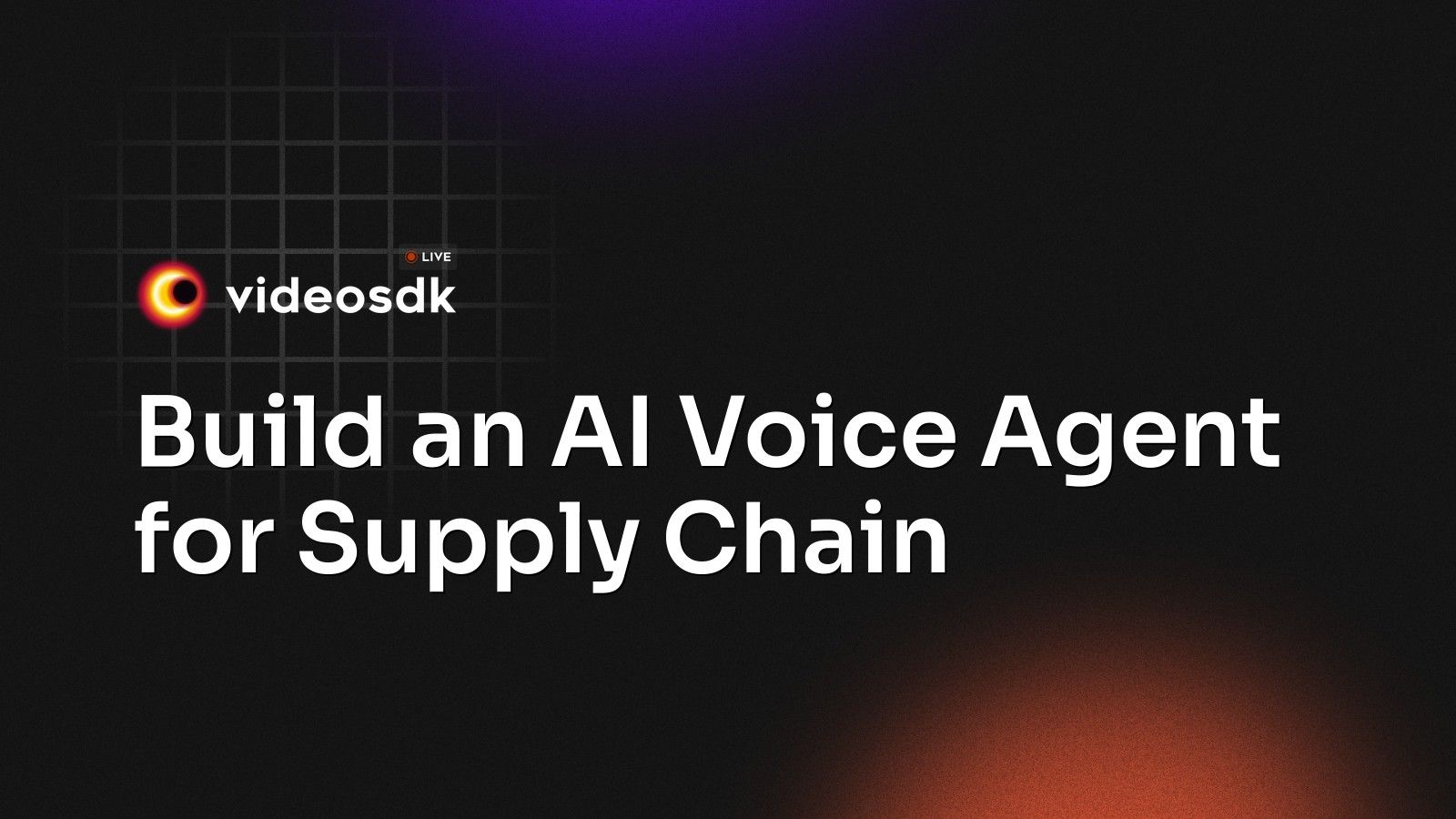Build an AI Voice Agent for Supply Chain - VideoSDK