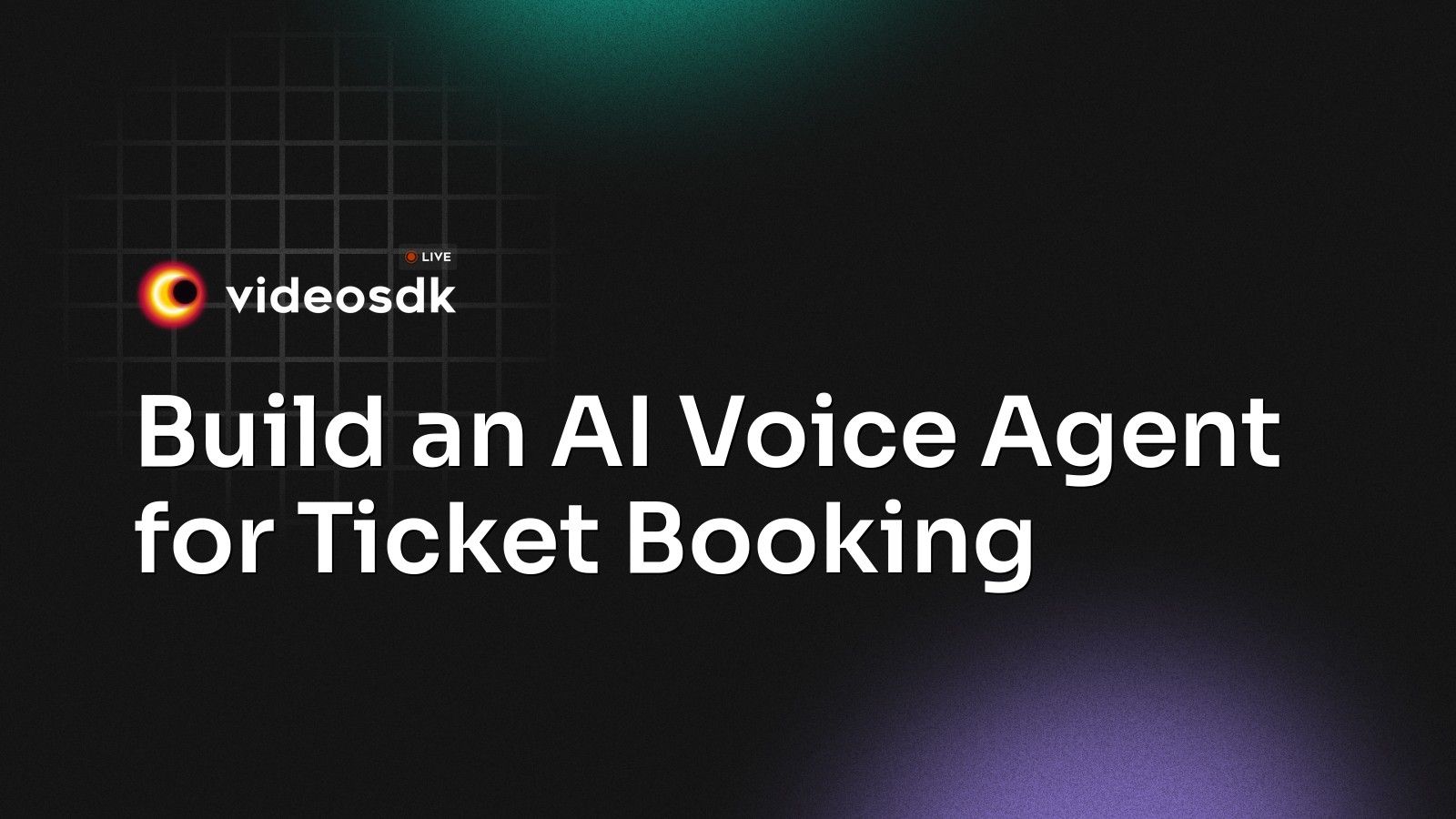 Build an AI Voice Agent for Ticket Booking - VideoSDK