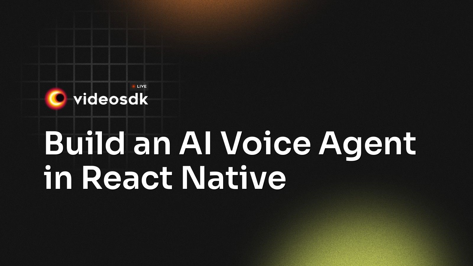 Build an AI Voice Agent in React Native - VideoSDK