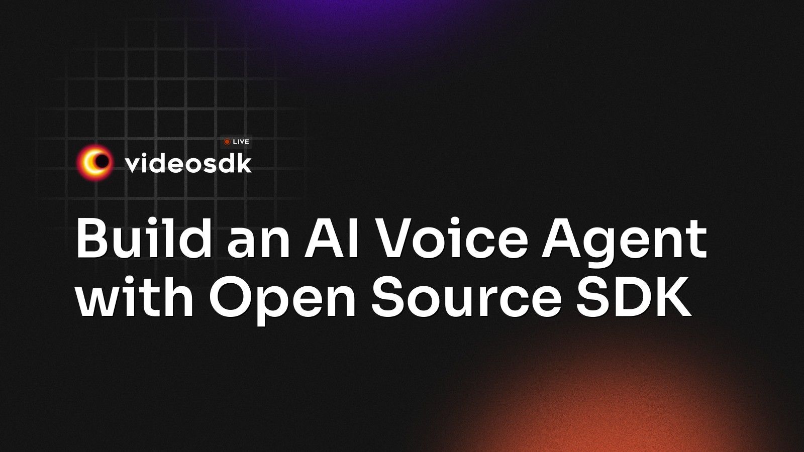 Build an AI Voice Agent with Open Source SDK - VideoSDK