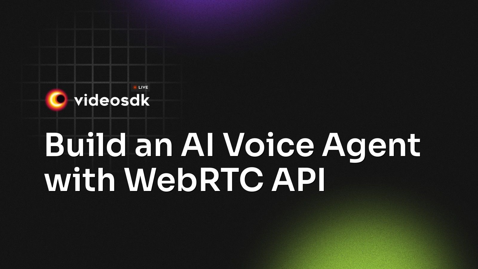 Build an AI Voice Agent with WebRTC API - VideoSDK