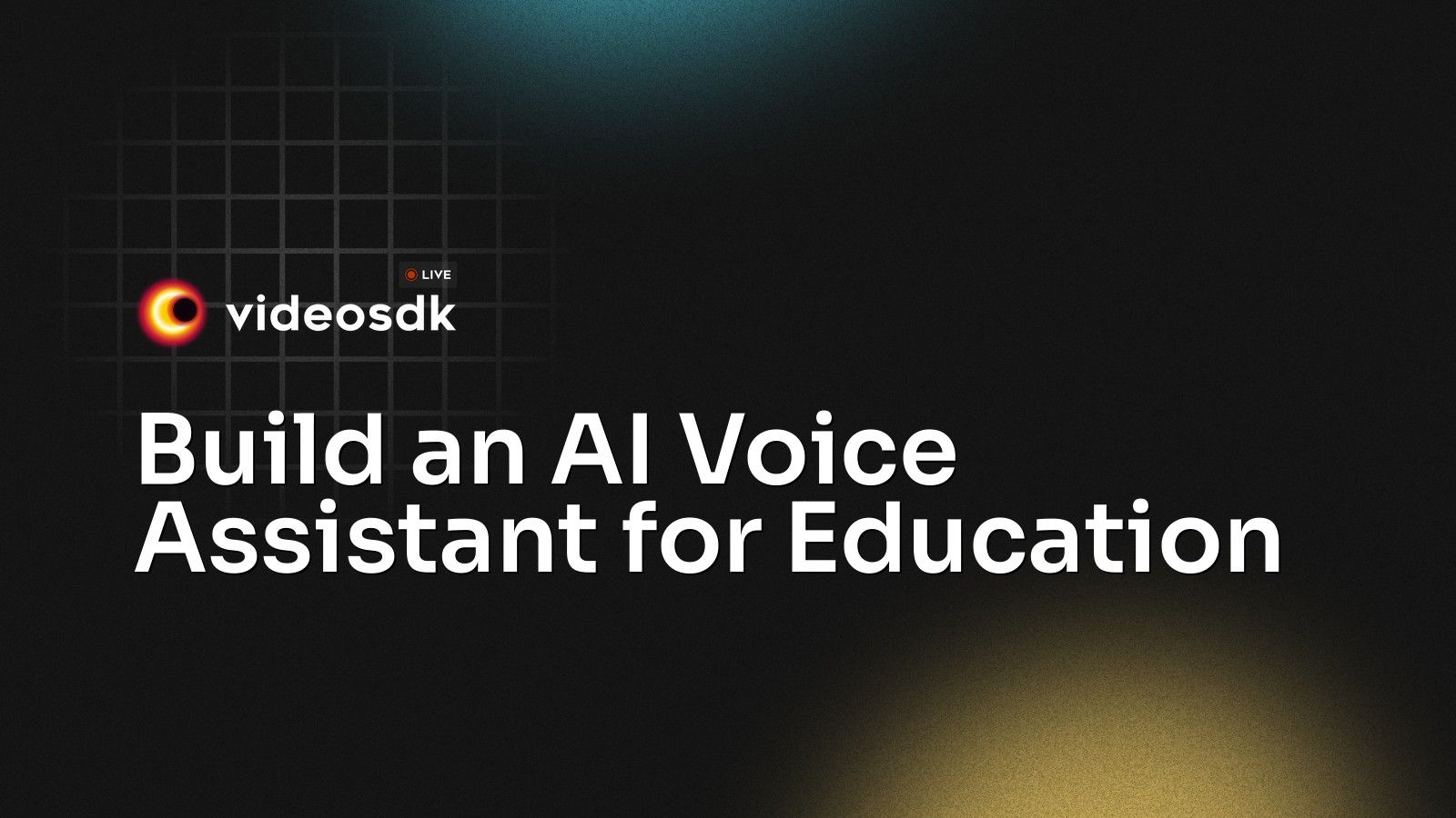 Build an AI Voice Assistant for Education - VideoSDK