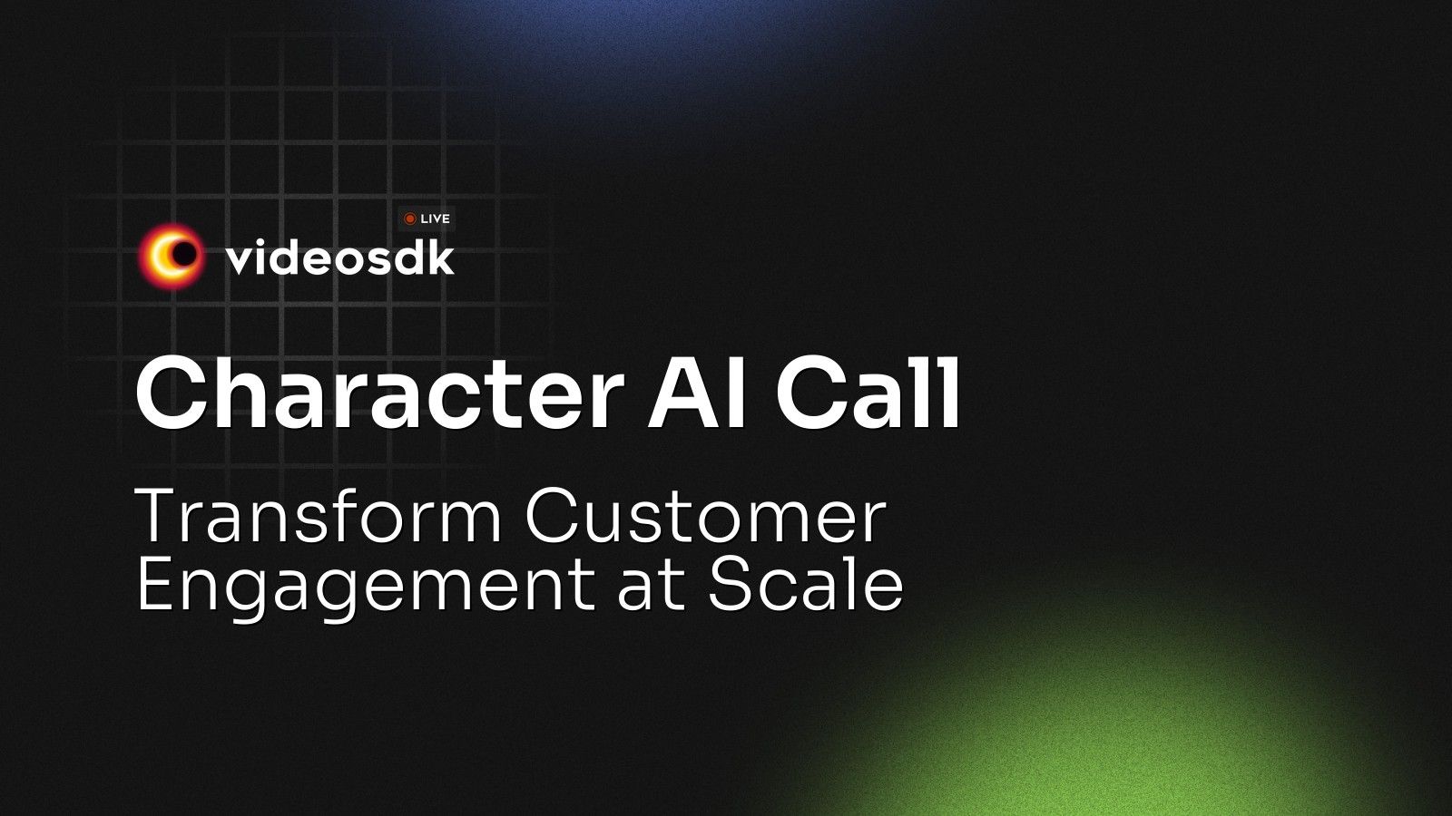 Character AI Call: Transform Customer Engagement at Scale - VideoSDK