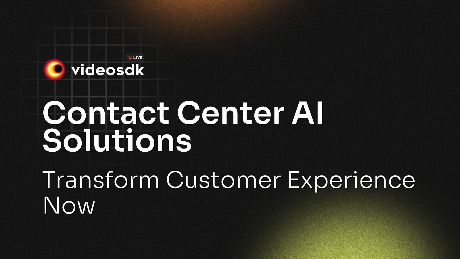 Contact Center AI Solutions: Modernize Customer Experience - VideoSDK