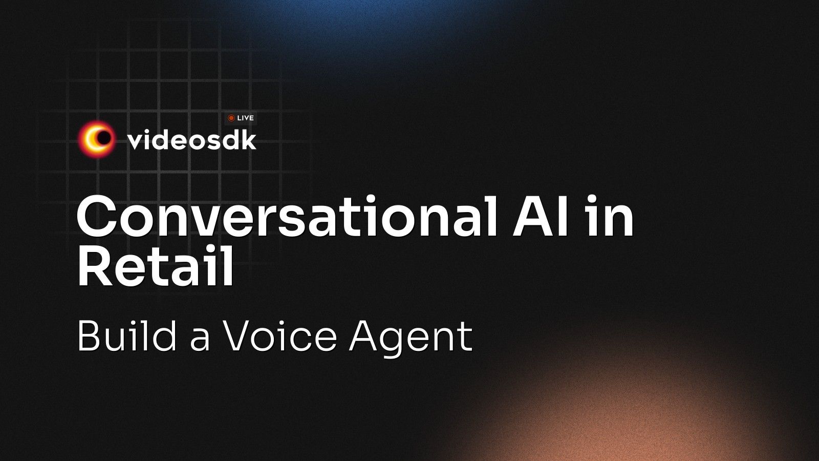 Conversational AI in Retail: Build a Voice Agent - VideoSDK