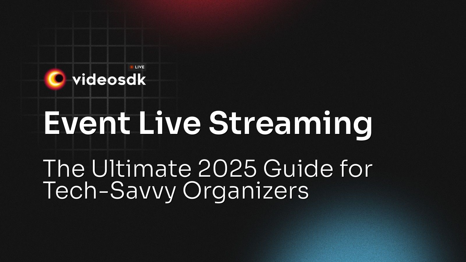 Event Live Streaming: The Ultimate 2025 Guide for Tech-Savvy Organizers ...