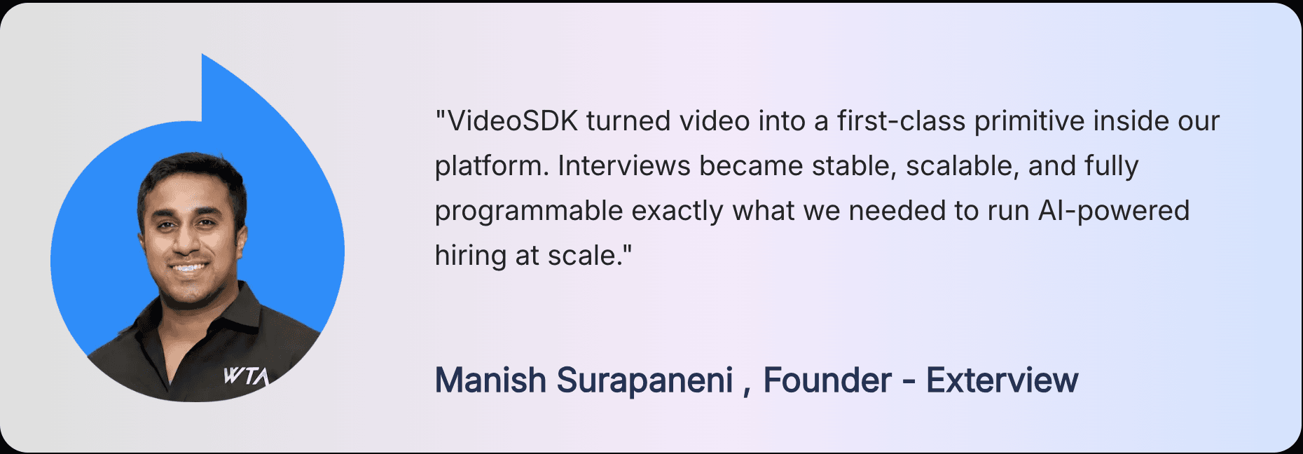 Testimonial from Manish Surapaneni, Founder of Exterview