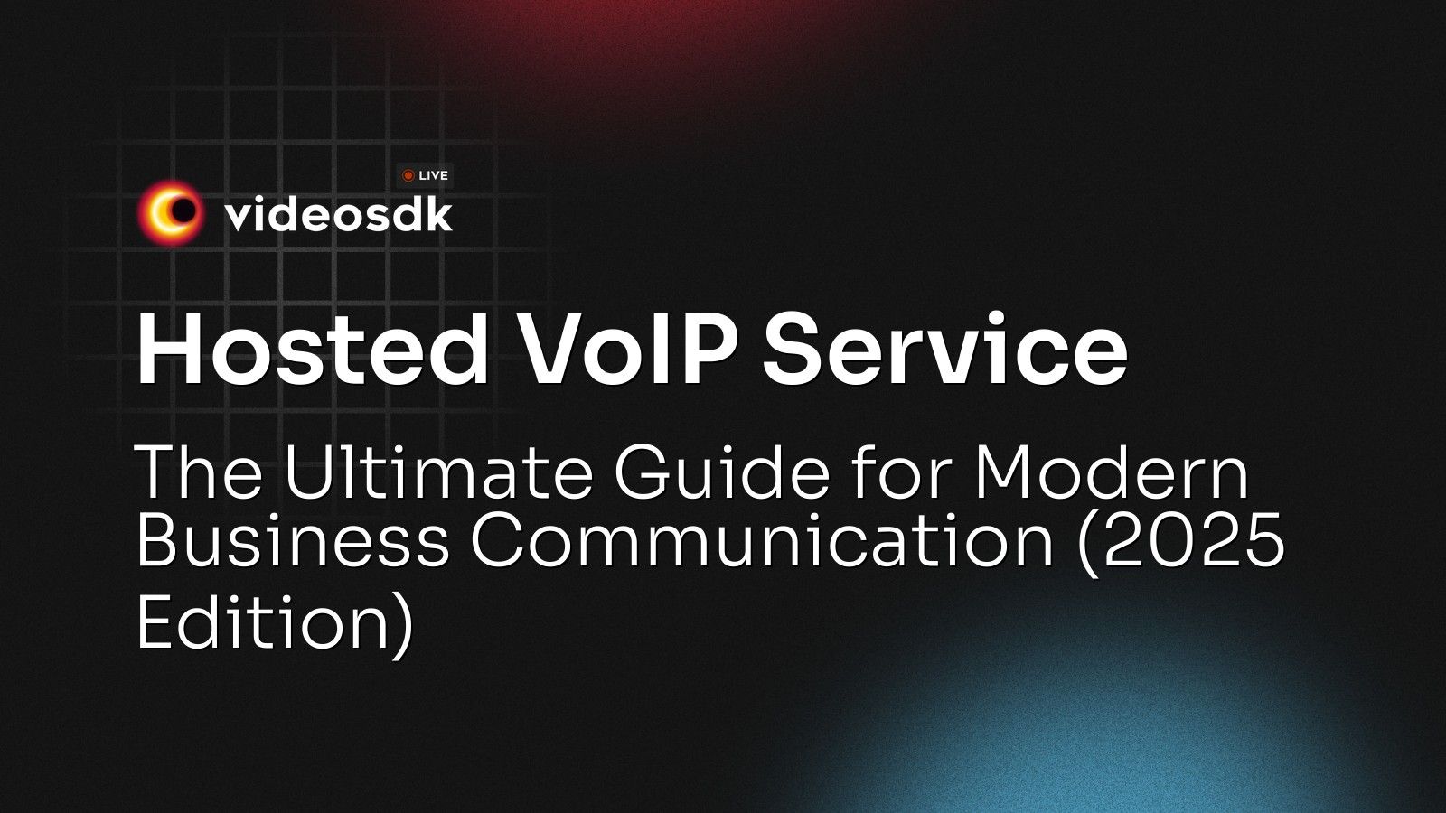 Hosted VoIP Service: The Ultimate Guide for Modern Business ...