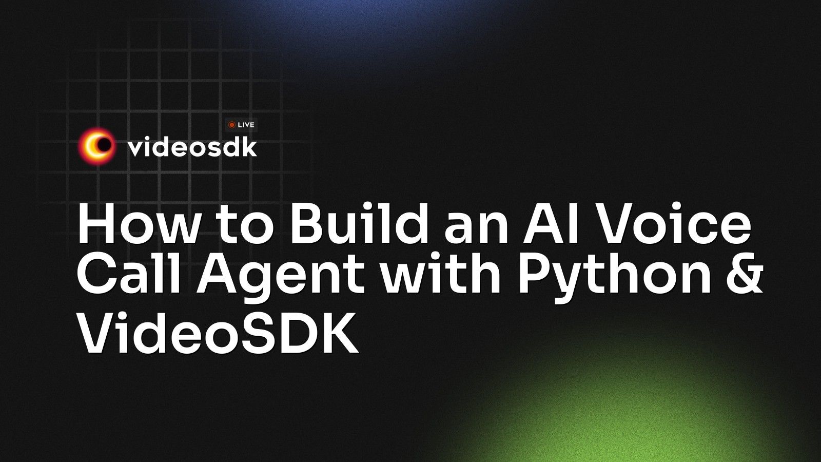 How to Build an AI Voice Call Agent with Python & VideoSDK - VideoSDK