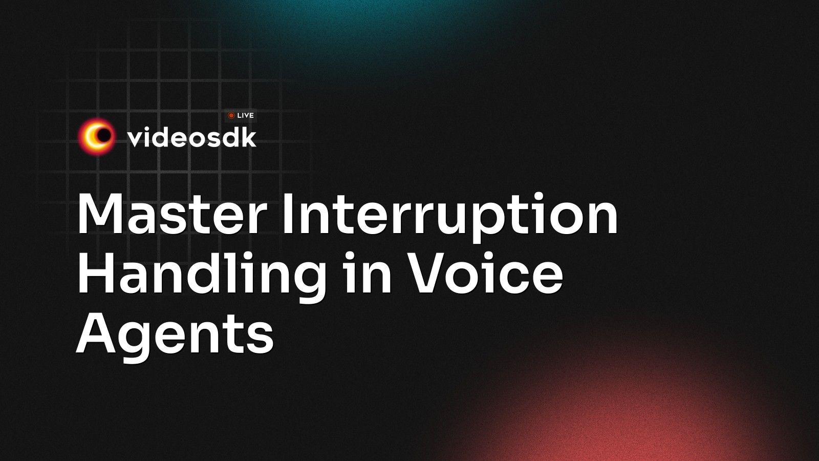 Master Interruption Handling in Voice Agents - VideoSDK