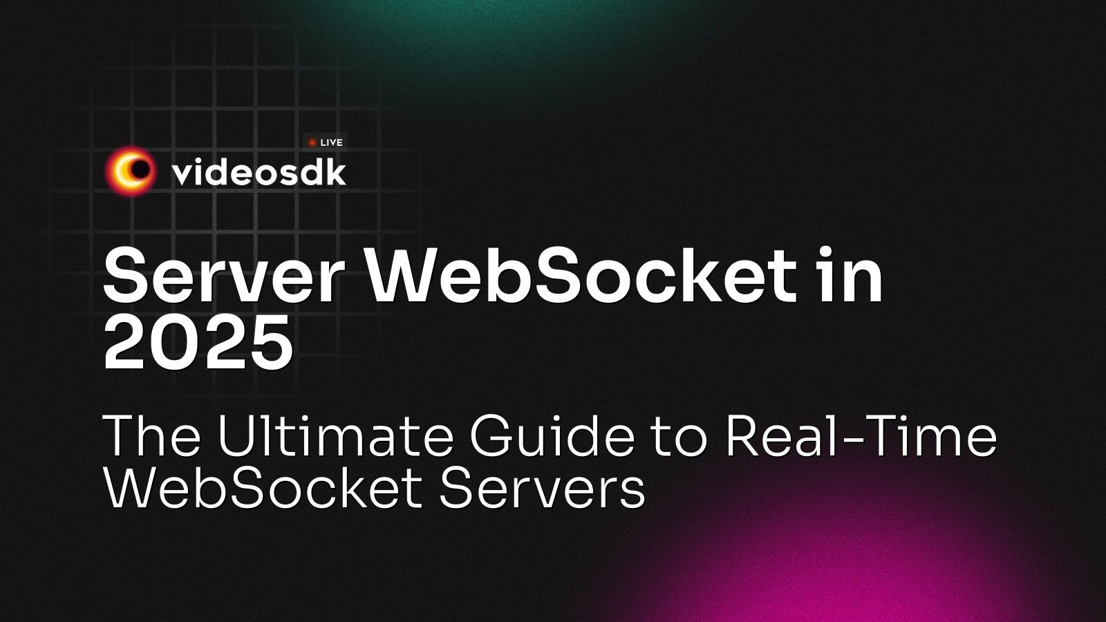Server WebSocket in 2025: The Ultimate Guide to Real-Time WebSocket ...