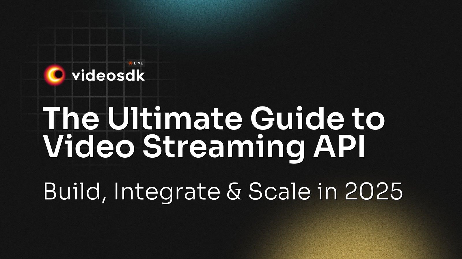 The Ultimate Guide to Video Streaming API: Build, Integrate & Scale in ...