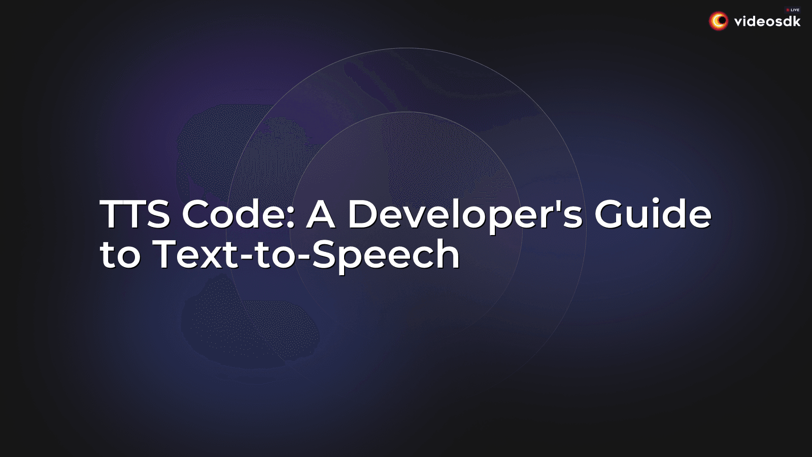 TTS Code: A Developer's Guide to Text-to-Speech - VideoSDK