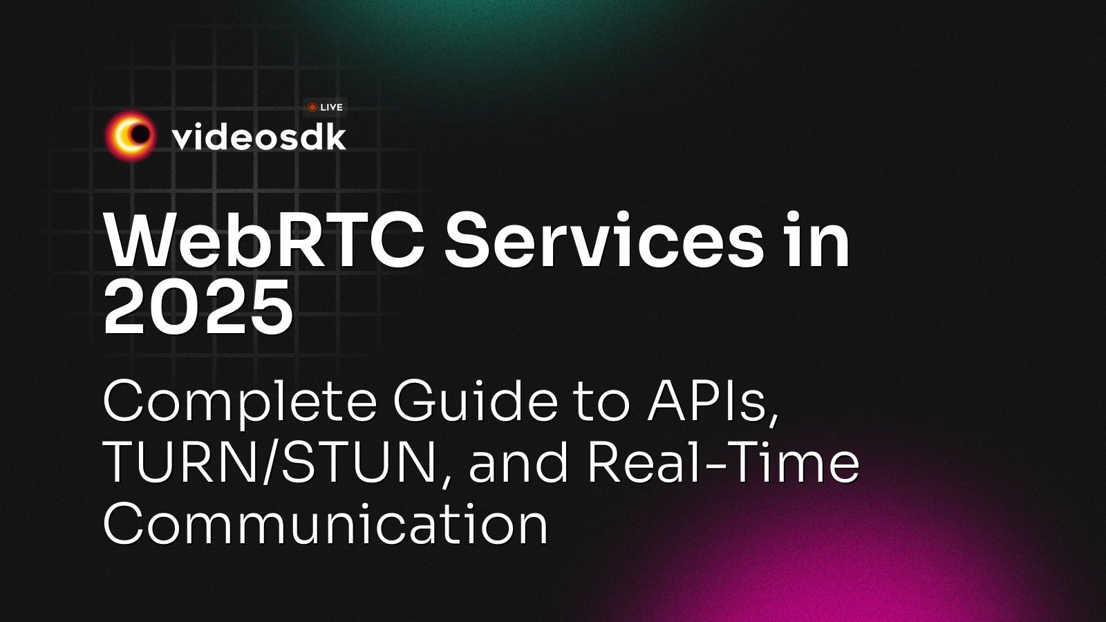 WebRTC Services in 2025: Complete Guide to APIs, TURN/STUN, and Real ...